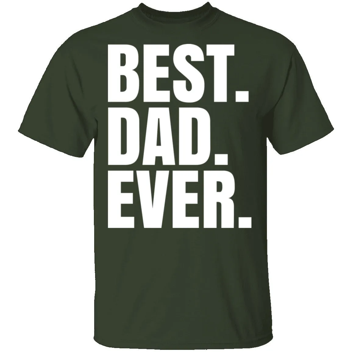 Best Dad Ever T-Shirt