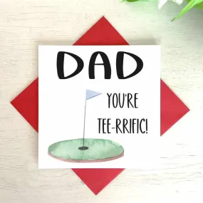 Dad You're Tee-rrific Card