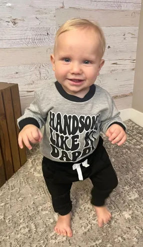 Handsome Like Daddy Pullover